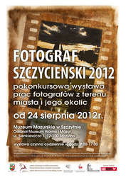Wystawa: FOTOGRAF SZCZYCIEŃSKI 2012