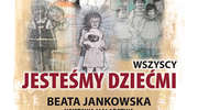 WSZYSCY JESTEŚMY DZIEĆMI 