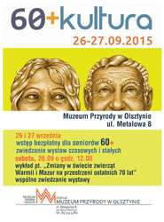 „60+Kultura” - Muzeum Przyrody w Olsztynie