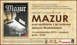 Spotkanie z Jerzym Woźniakiem - autorem powieści historycznej „Mazur”. 