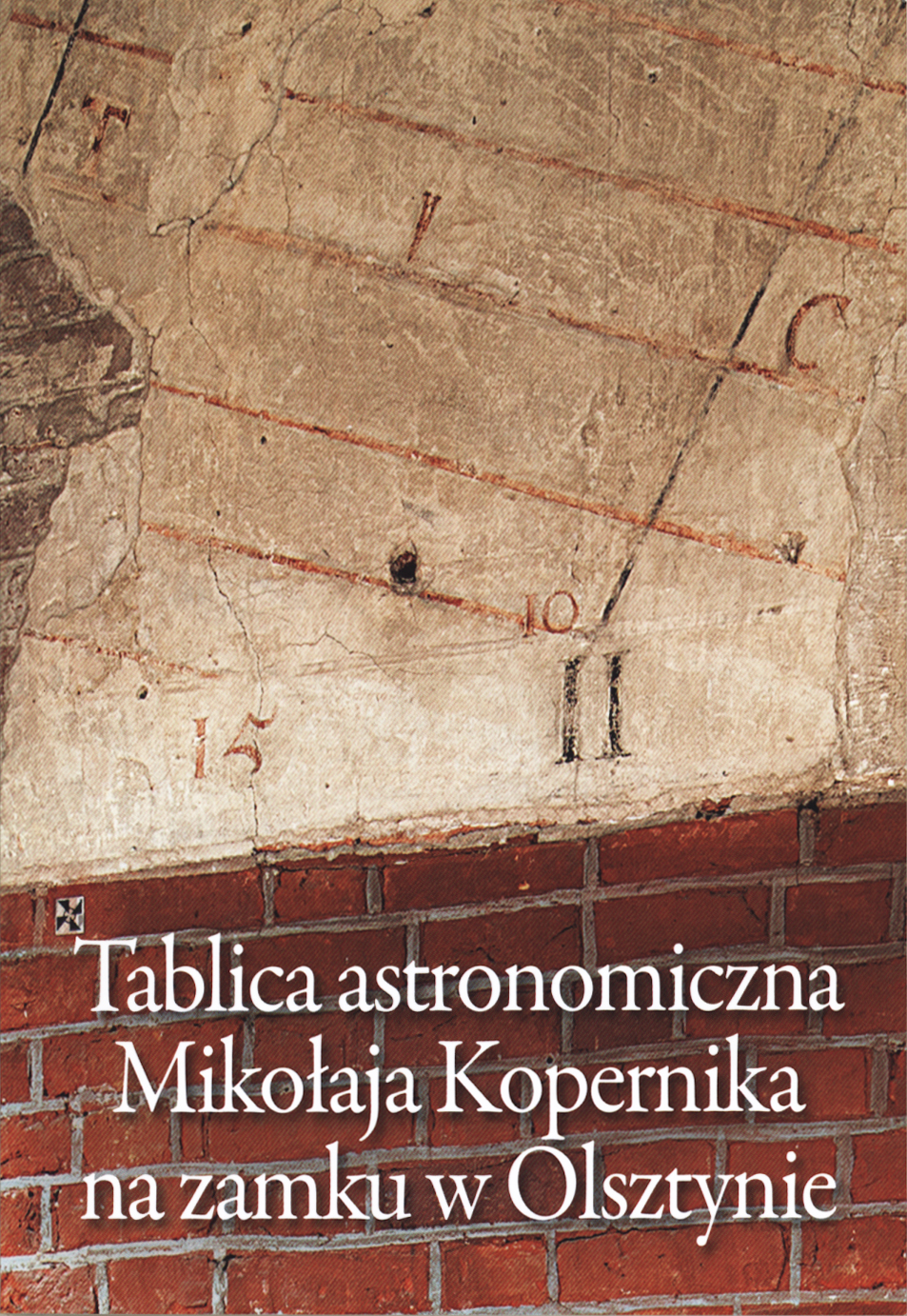 https://m.wmwm.pl/2016/02/orig/tablica-astronomiczna-mikolaja-kopernika-na-zamku-w-olsztynie-5036.jpg