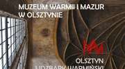 Oferta edukacyjna Muzeum Warmii i Mazur w Olsztynie