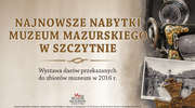 Nabytki Muzeum Mazurskiego w Szczytnie 2016 — wystawa zakończona