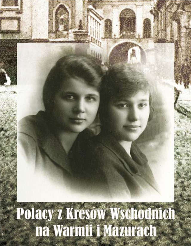 Polacy z Kresów Wschodnich na Warmii i Mazurach — wystawa zakończona
 - full image