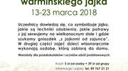 Warsztaty wielkanocne Lidzbarku Warmińskim, 13-23 marca 2018