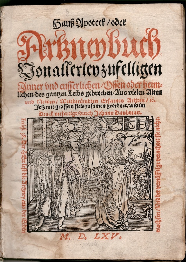 Hauß Apoteck, oder Artzneybuch Von allerley zufelligen Jnner vnd eusserlichen [...], Königsberg 1555. - full image