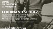 Znani, nie do końca zapamiętani: Ferdinand Schulz