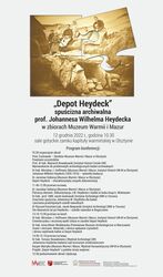 „Depot Heydeck” – spuścizna archiwalna prof. Johannesa Wilhelma Heydecka w zbiorach Muzeum Warmii i Mazur 