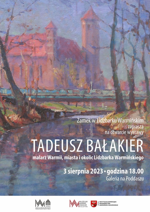Tadeusz Bałakier – malarz Warmii, miasta i okolic Lidzbarka Warmińskiego
