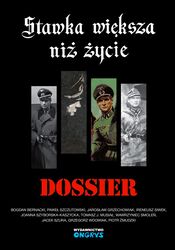 Stawka większa niż życie — Dossier