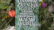 Wernisaż wystawy „Z ludowego zielnika. Rośliny w kuchni, medycynie i wierzeniach Warmii i Mazur”