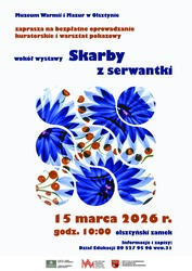 Oprowadzanie kuratorskie i warsztat pokazowy wokół wystawy Skarby z serwantki